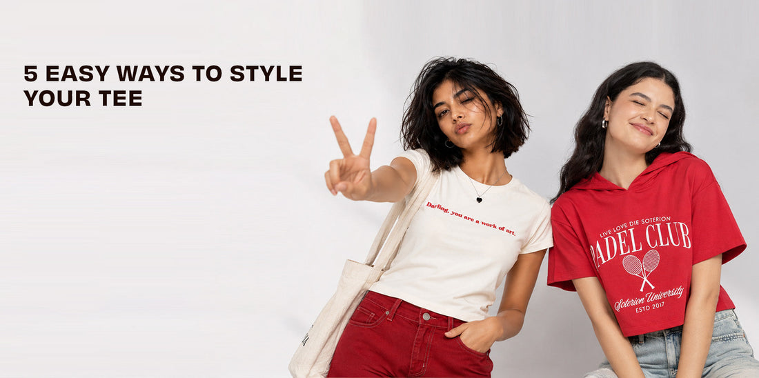 5 Easy Ways to Style Trendy T-Shirts for Women